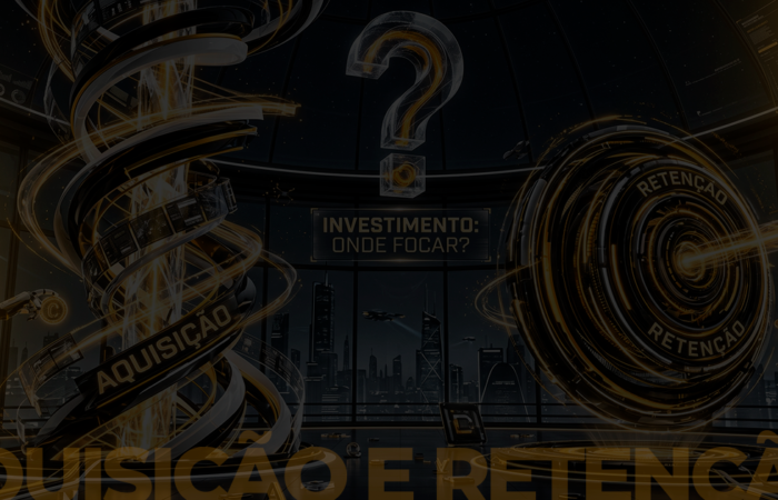 Aquisição ou retenção, onde investir